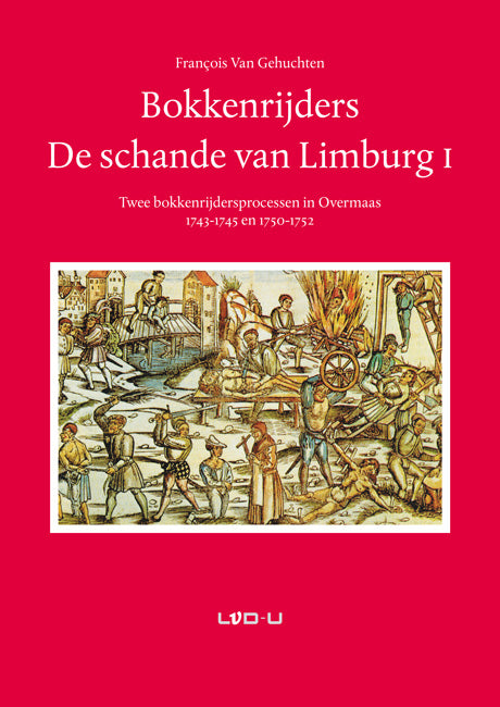Bokkenrijders. De schande van Limburg 1 Bokkenrijders. De schande van Limburg 1